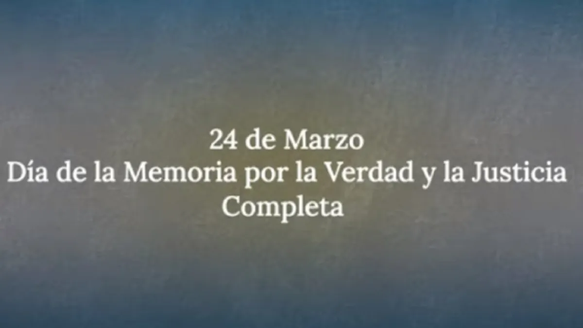 "Día de la Memoria por la Verdad y la Justicia completa": el Gobierno difundió un video